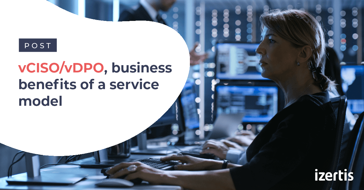 VCISO/vDPO, Business Benefits Of A Service Model - Izertis